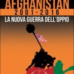 Afghanistan 2001-2016 La nuova guerra dell’Oppio