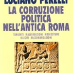 La corruzione politica nell’antica Roma